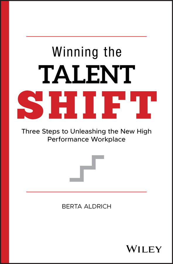 Winning the talent shift - three steps to unleashing the new high performance workplace Ebook